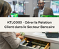 Support de Formation KTLG003 - Gérer la Relation Client dans le Secteur Bancaire