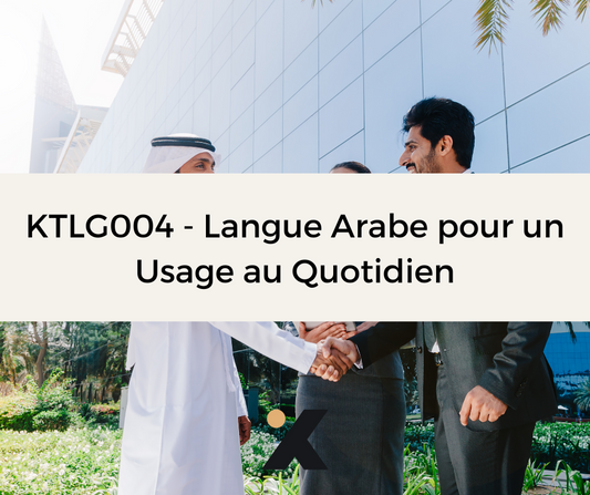 Support de Formation KTLG004 - Langue Arabe pour un Usage au Quotidien