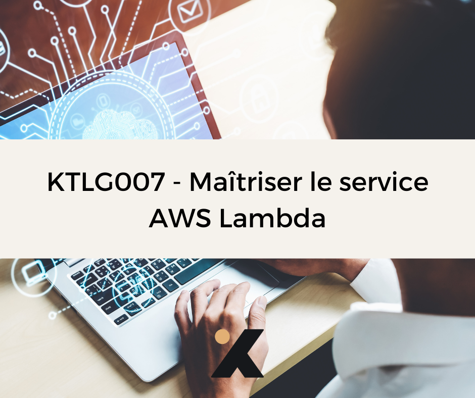 Support de Formation KTLG007 - Maîtriser le service AWS Lambda