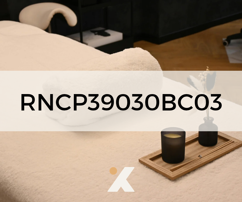 RNCP39030BC03 - Conduite d'un institut de beauté et de bien-être - relation avec la clientèle et vie de l'institut