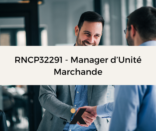 Support de formation - RNCP32291 - Manager d'Unité Marchande