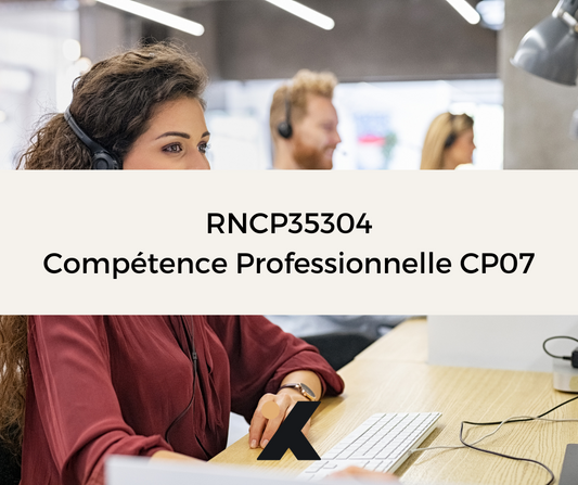 Support de Formation - RNCP35304_CP07 - Conseiller Relation Client à Distance: Assurer le Recouvrement Amiable de Créances