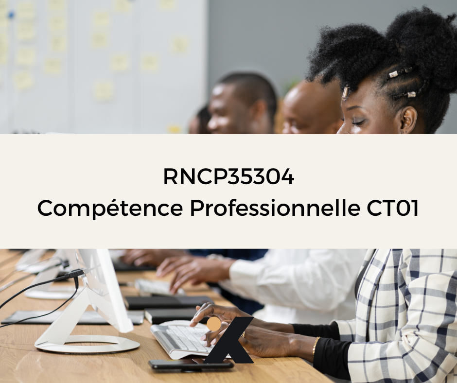 Support de Formation RNCP35304CT01 - Conseiller Relation Client à Distance: Communiquer à l'Oral et à l'Écrit en Relation Client à Distance