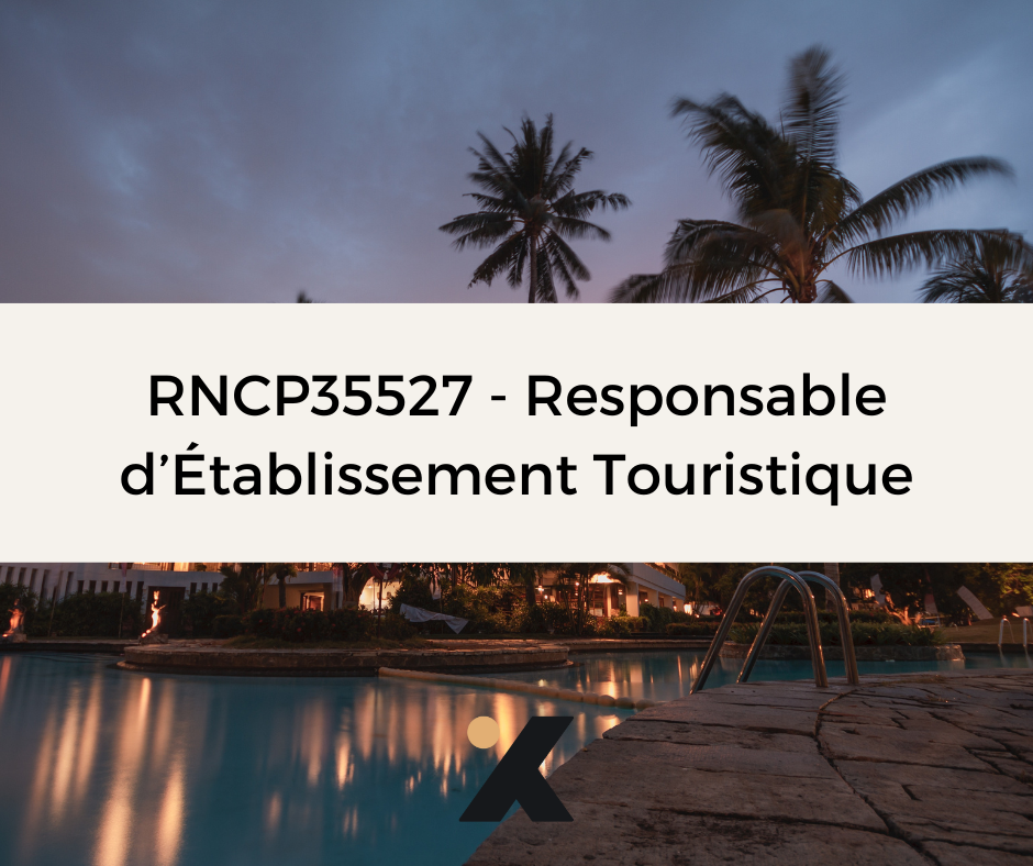 Support de Formation RNCP35527 - Responsable d'Établissement Touristique