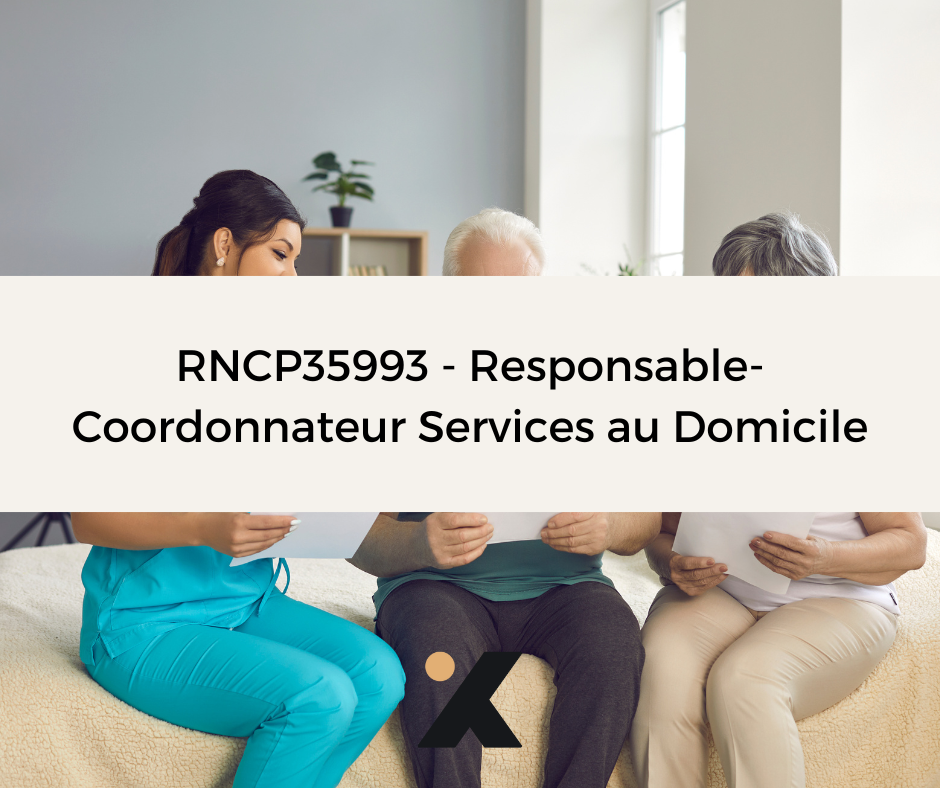 Support de Formation RNCP35993 - Responsable-Coordonnateur Services au Domicile