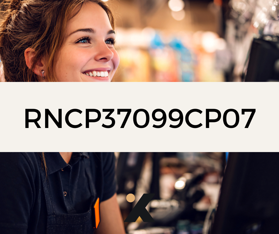 RNCP37099CP07 - Employé commercial : Tenir un poste de caisse et superviser les caisses libre-service