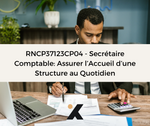 Support de Formation RNCP37123CP04 - Secrétaire Comptable: Assurer l’Accueil d’une Structure au Quotidien