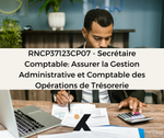 Support de Formation RNCP37123CP07 - Secrétaire Comptable: Assurer la Gestion Administrative et Comptable des Opérations de Trésorerie