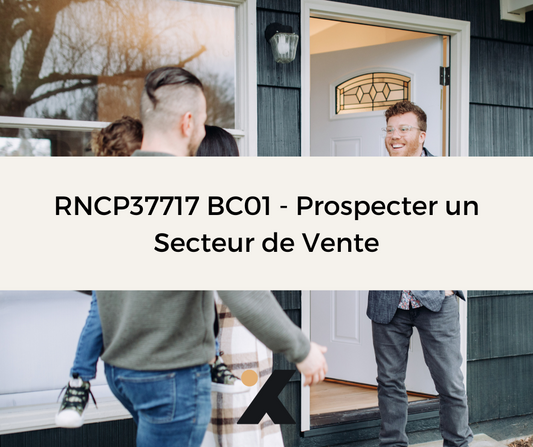 Support de Formation RNCP37717BC01 - Conseiller Commercial: Prospecter un Secteur de Vente