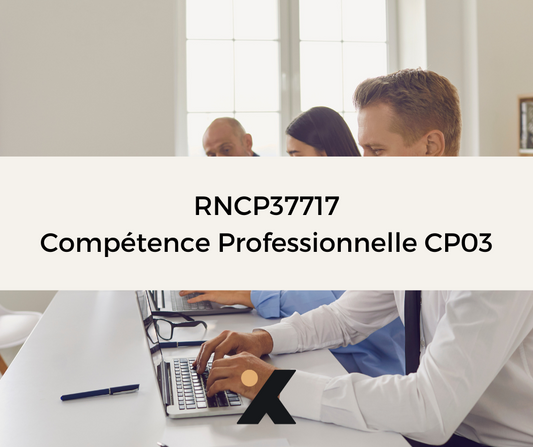 Support de Formation RNCP37717CP03 - Conseiller Commercial: Mettre en Oeuvre la Démarche de Prospection