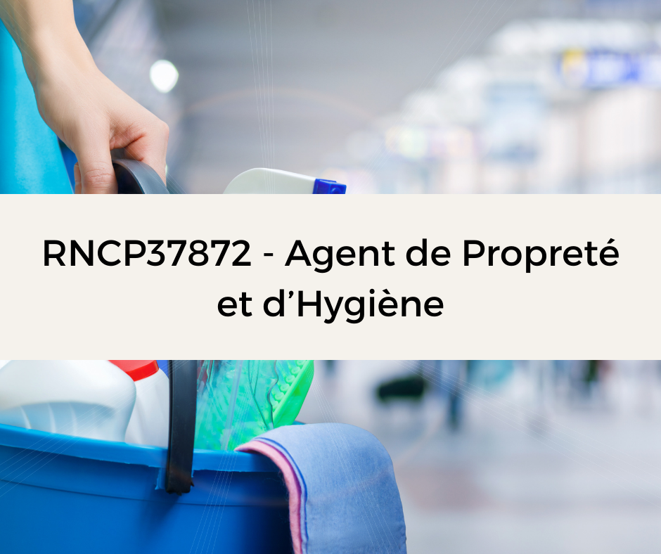 Support de Formation RNCP37872 - Agent de Propreté et d'Hygiène