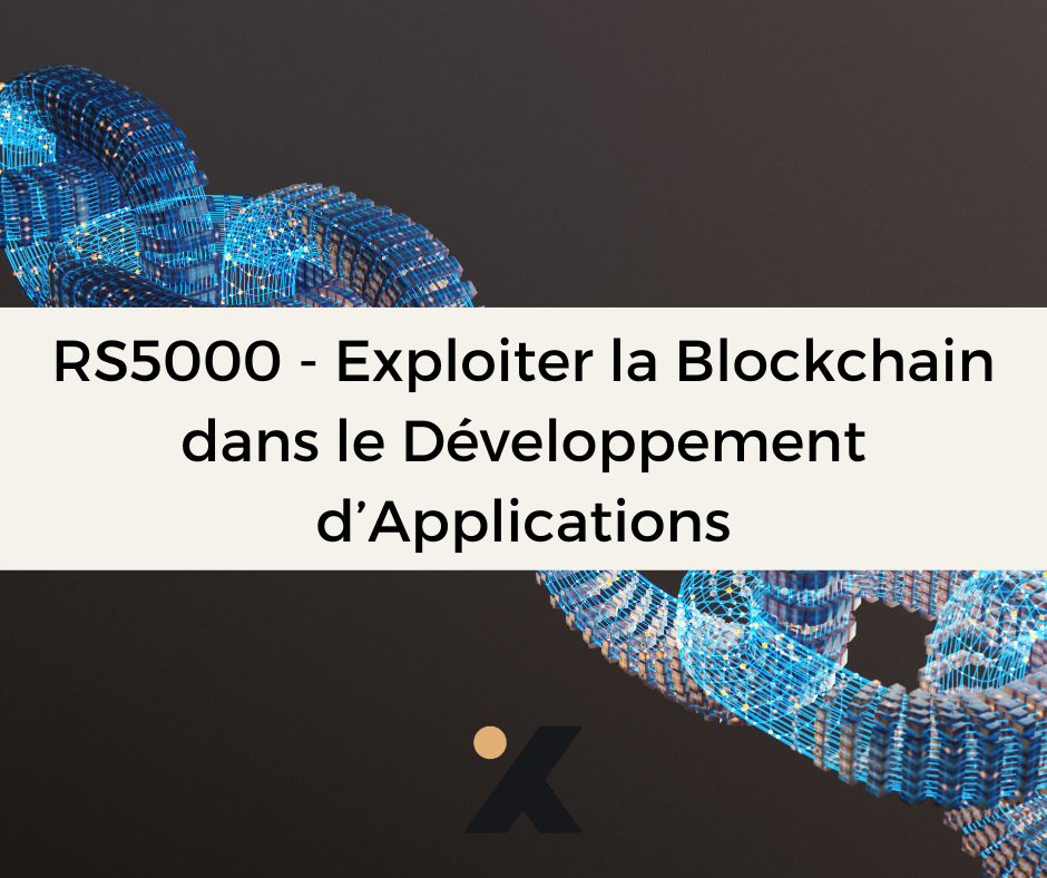 Support de Formation RS5000 - Exploiter la Blockchain dans le Développement d'Applications