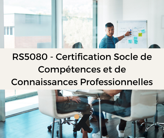 Support de Formation RS5080 - Certification Socle de Compétences et de Connaissances Professionnelles