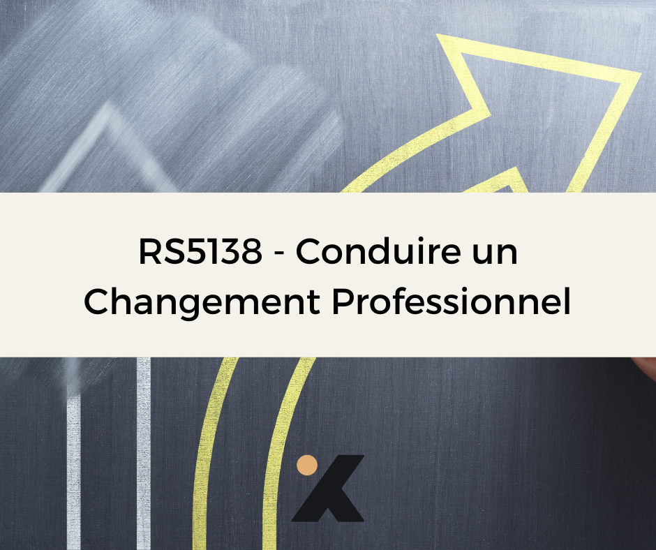 Support de Formation RS5138 - Conduire un Changement Professionnel