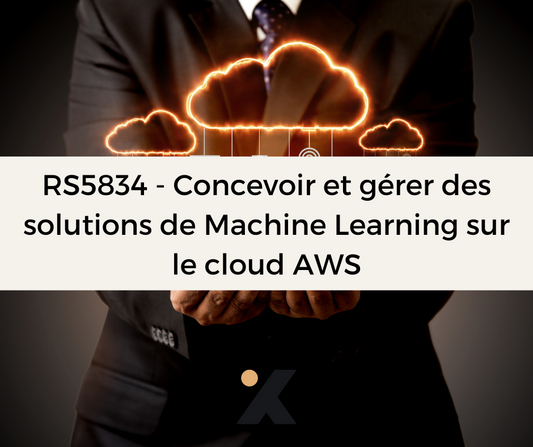 Support de Formation - RS5834 - Concevoir et gérer des solutions de Machine Learning sur le cloud AWS