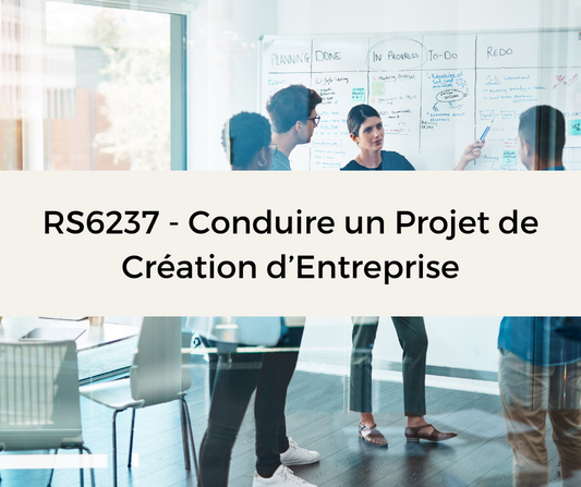 Support de Formation - RS6237 - Conduire un Projet de Création d'Entreprise