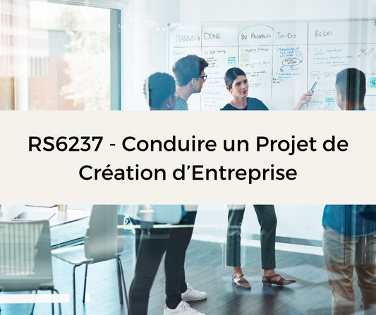 Support de Formation RS6237 - Conduire un Projet de Création d'Entreprise